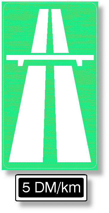 Autobahnschild mit dem Zusatzschild 5 DM pro Kilometer